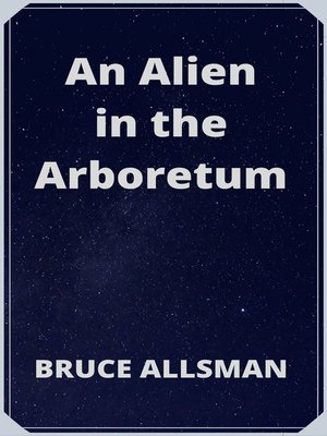 cover image of An Alien in the Arboretum